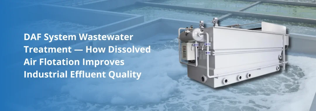 Dissolved Air Flotation (DAF) system for industrial wastewater treatment removing oil, grease, and suspended solids