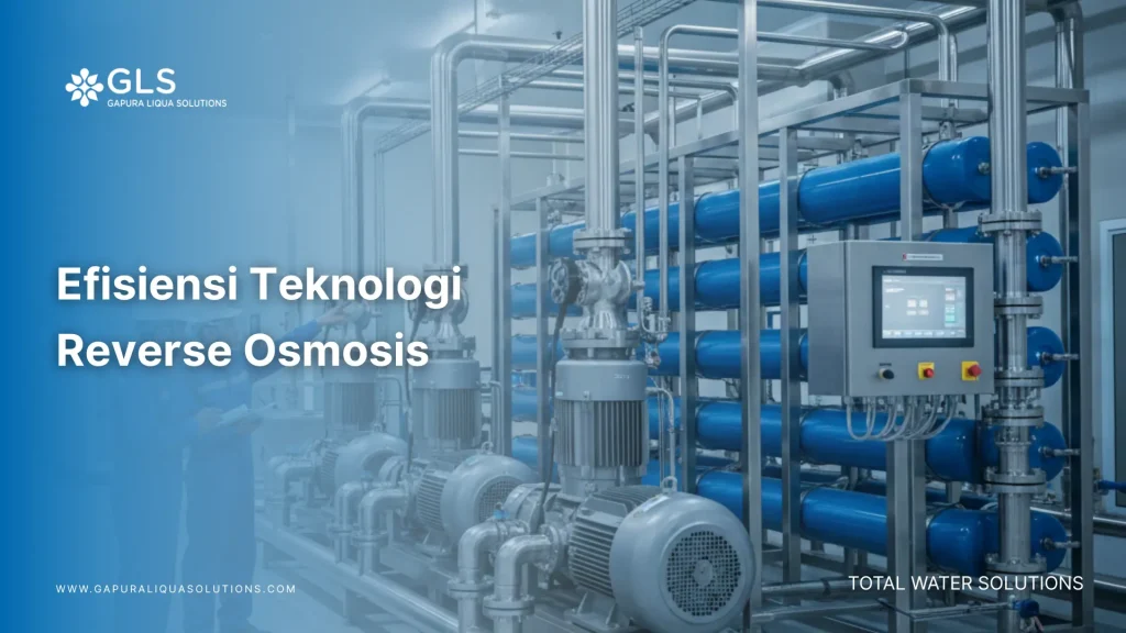 Implementasi sistem untuk meningkatkan efisiensi teknologi reverse osmosis pada fasilitas pengolahan air industri skala besar oleh PT. Gapura Liqua Solutions.