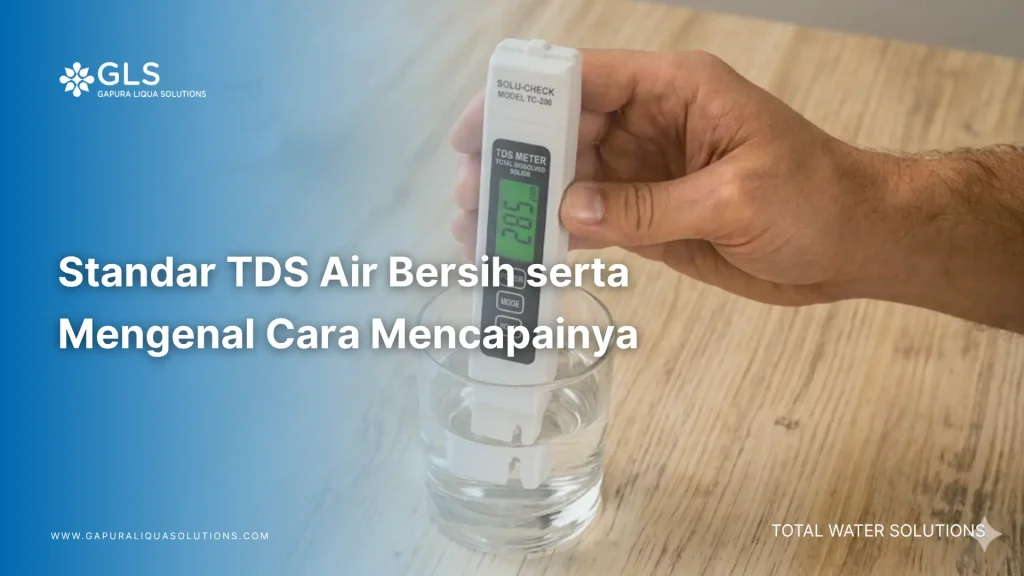 alat ukur TDS yang mengecek standar tds air bersih untuk berbagai kebutuhan