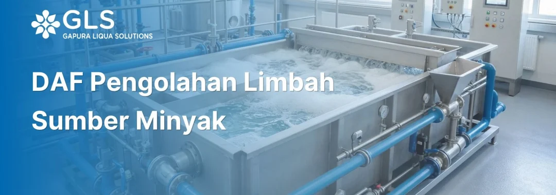 Unit Dissolved Air Flotation DAF untuk sistem daf pengolahan limbah sumber industri oleh PT Gapura Liqua Solutions.